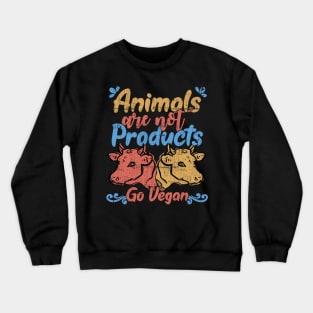 Animals Are Not Products - Go Vegan - Cow vintage distressed graphic Crewneck Sweatshirt